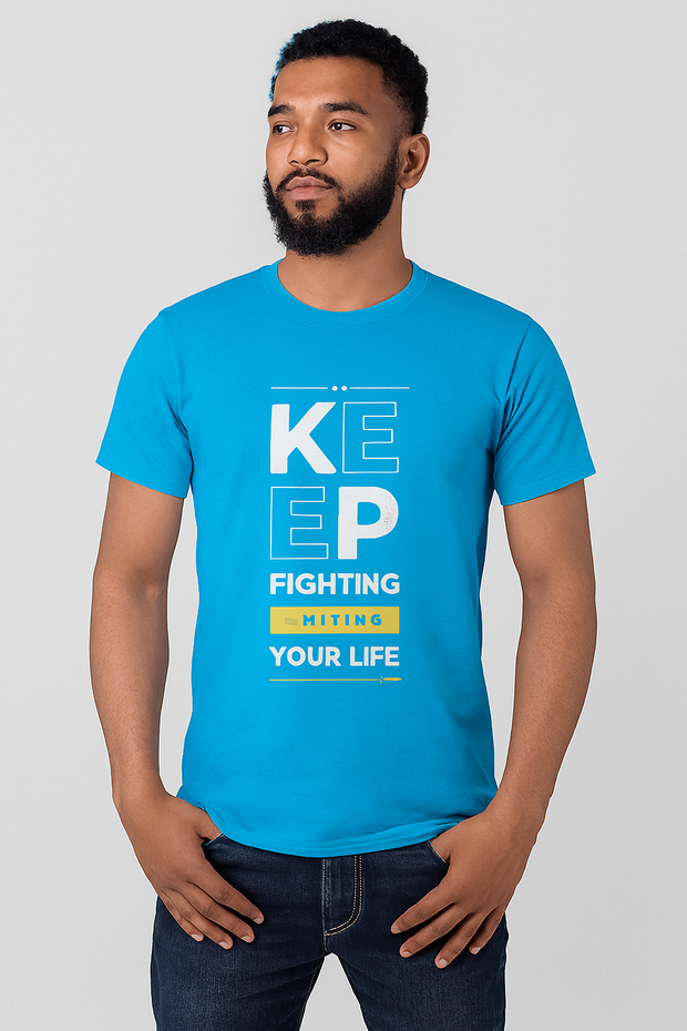 Keep Fighting With Your Life Printed T-shirt