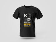 Keep Fighting With Your Life Printed T-shirt
