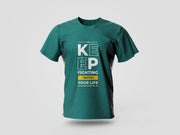 Keep Fighting With Your Life Printed T-shirt