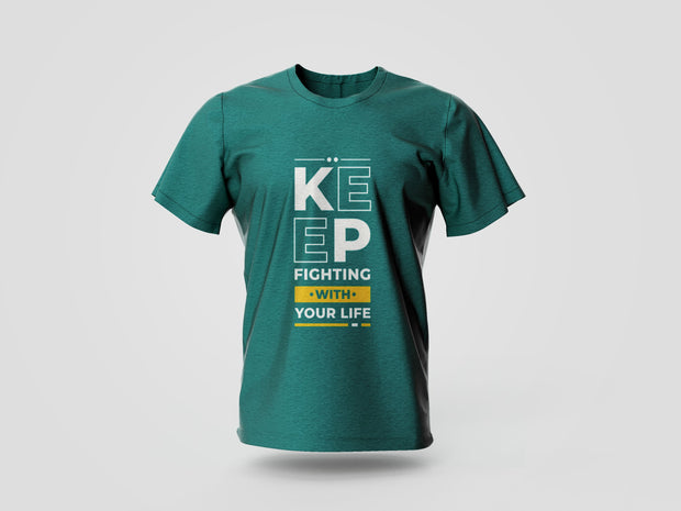 Keep Fighting With Your Life Printed T-shirt