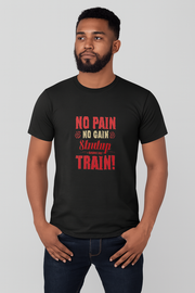 No Pain No Gain Shut Up and Train Printed T-shirt