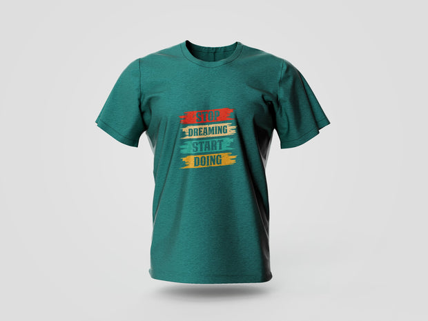 Stop Dreaming Start Doing Printed T-shirt