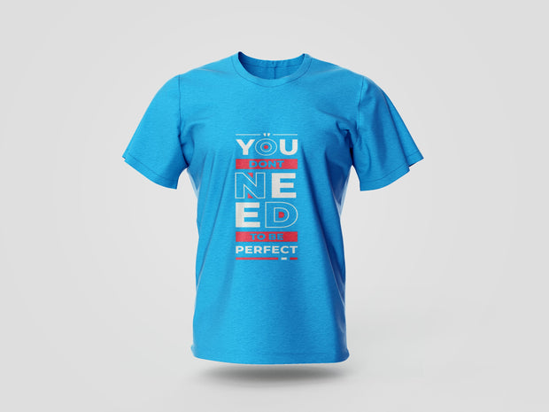 You Don't Need To Be Perfect Teal Printed T-shirt