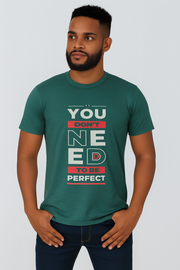 You Don't Need To Be Perfect Teal Printed T-shirt