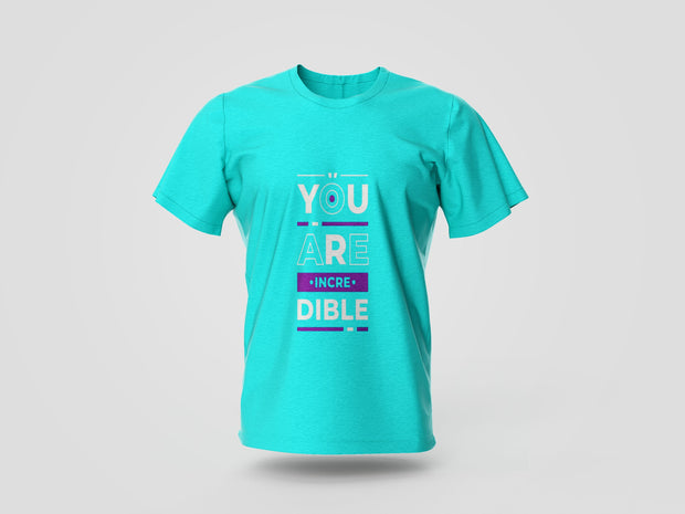 Your Are Incredible Printed T-shirt